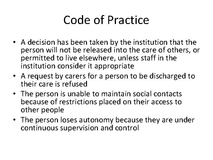 Code of Practice • A decision has been taken by the institution that the