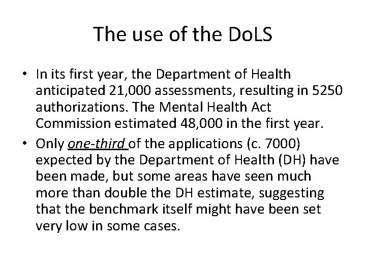 The use of the Do. LS • In its first year, the Department of