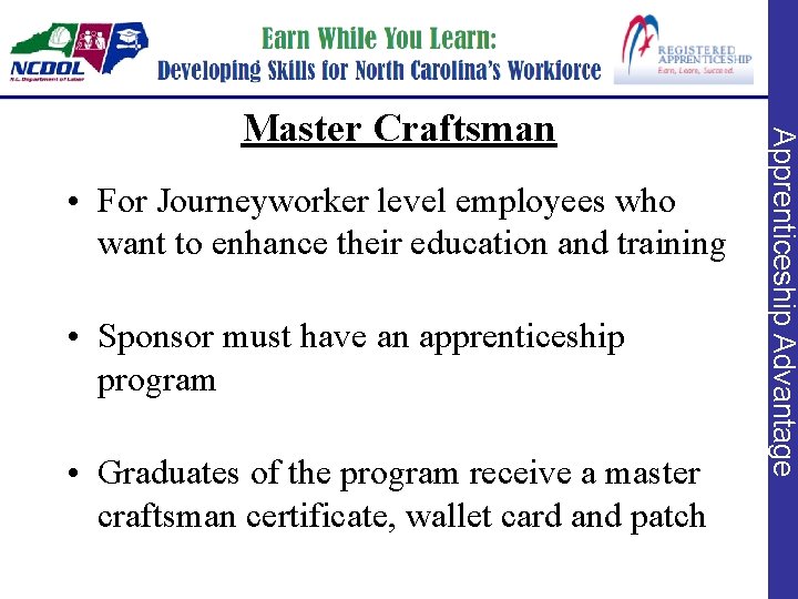  • For Journeyworker level employees who want to enhance their education and training