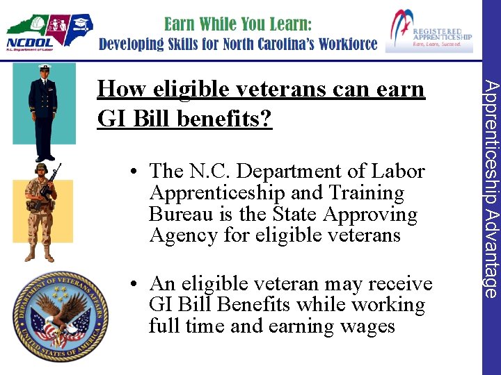  • The N. C. Department of Labor Apprenticeship and Training Bureau is the