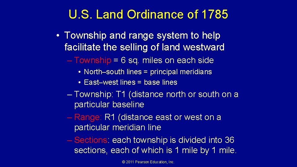 U. S. Land Ordinance of 1785 • Township and range system to help facilitate