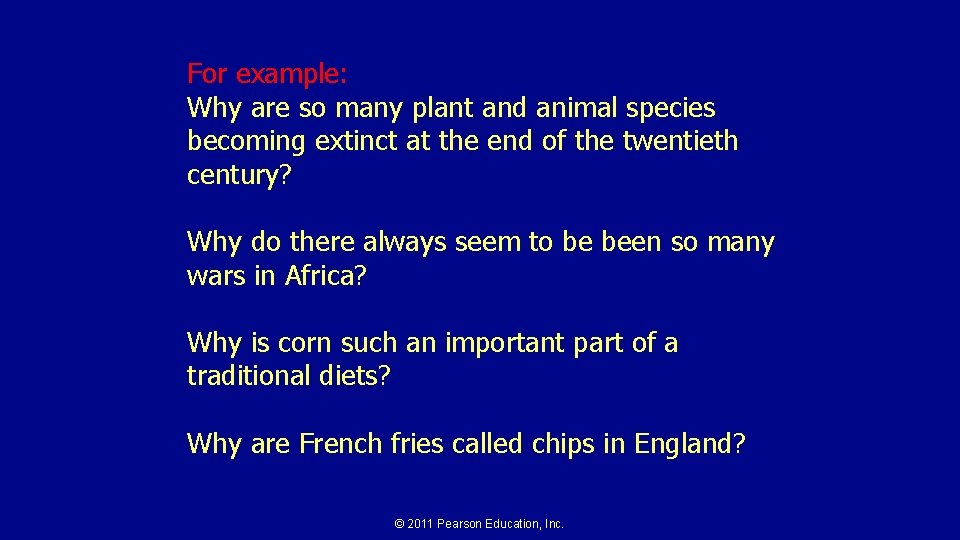 For example: Why are so many plant and animal species becoming extinct at the