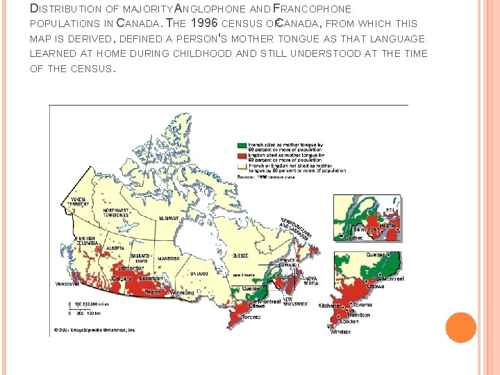 DISTRIBUTION OF MAJORITY ANGLOPHONE AND FRANCOPHONE POPULATIONS IN CANADA. THE 1996 CENSUS OF CANADA,