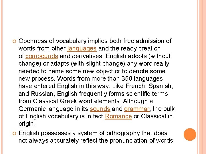  Openness of vocabulary implies both free admission of words from other languages and