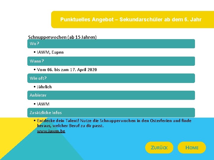 Punktuelles Angebot – Sekundarschüler ab dem 6. Jahr Schnupperwochen (ab 15 Jahren) Wo? •