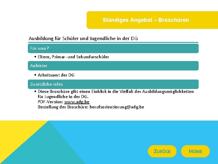 Ständiges Angebot – Broschüren Ausbildung für Schüler und Jugendliche in der DG Für wen?