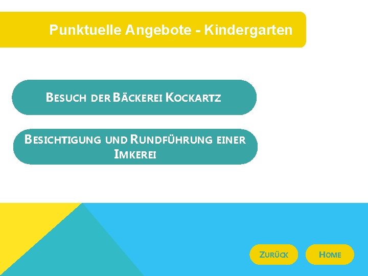 Punktuelle Angebote - Kindergarten BESUCH DER BÄCKEREI KOCKARTZ BESICHTIGUNG UND RUNDFÜHRUNG EINER IMKEREI ZURÜCK