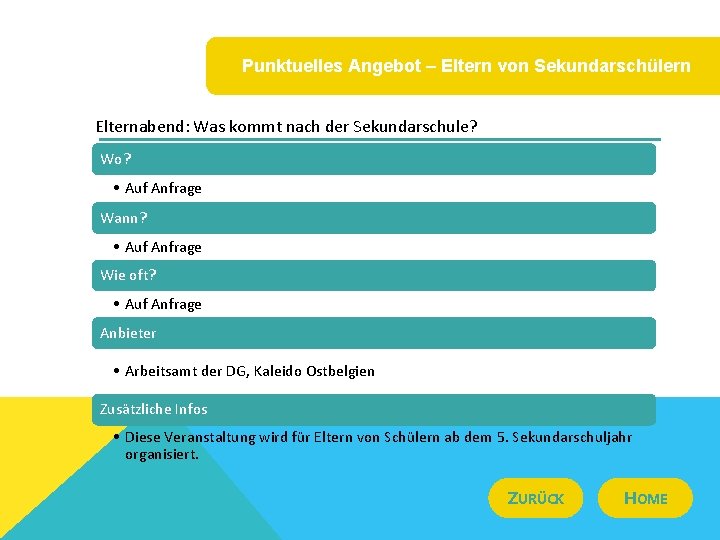 Punktuelles Angebot – Eltern von Sekundarschülern Elternabend: Was kommt nach der Sekundarschule? Wo? •