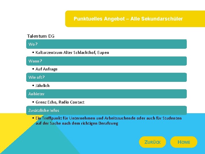 Punktuelles Angebot – Alle Sekundarschüler Talentum DG Wo? • Kulturzentrum Alter Schlachthof, Eupen Wann?