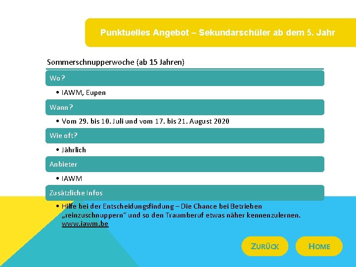Punktuelles Angebot – Sekundarschüler ab dem 5. Jahr Sommerschnupperwoche (ab 15 Jahren) Wo? •