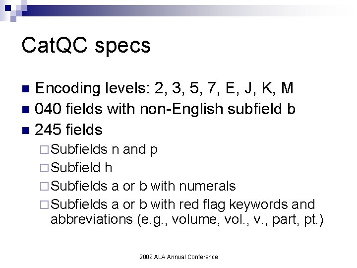 Cat. QC specs Encoding levels: 2, 3, 5, 7, E, J, K, M n