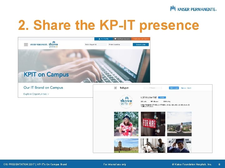 2. Share the KP-IT presence CIO PRESENTATION 2017 | KP-IT’s On Campus Brand For