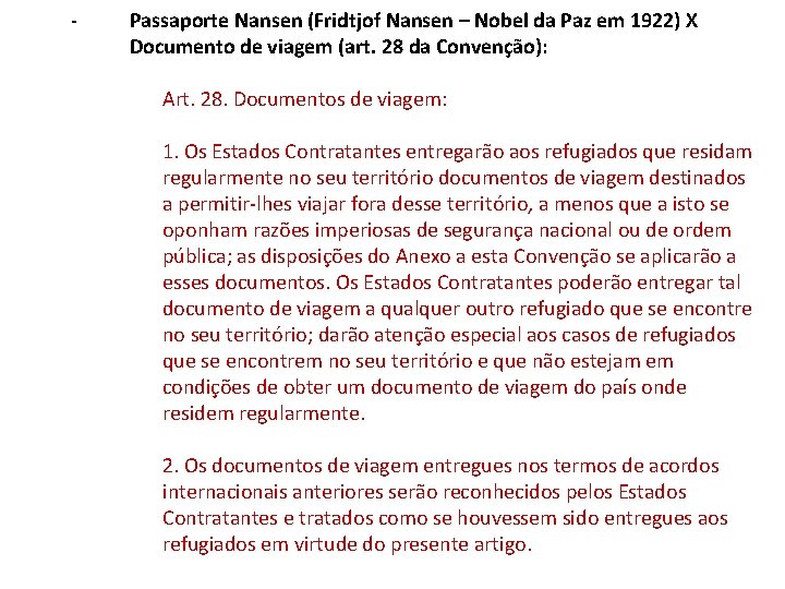 - Passaporte Nansen (Fridtjof Nansen – Nobel da Paz em 1922) X Documento de