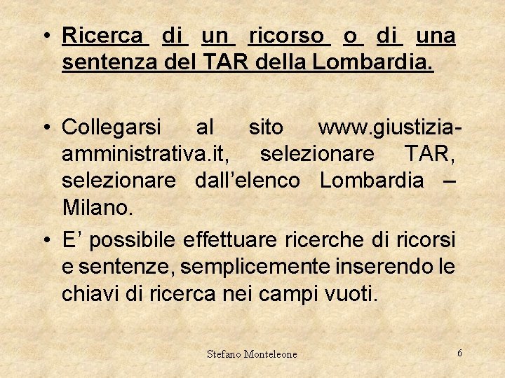  • Ricerca di un ricorso o di una sentenza del TAR della Lombardia.