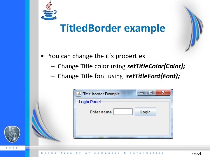 Titled. Border example • You can change the it’s properties – Change Title color