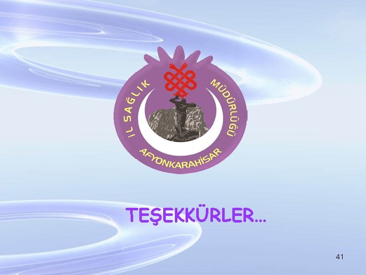 TEŞEKKÜRLER… 41 