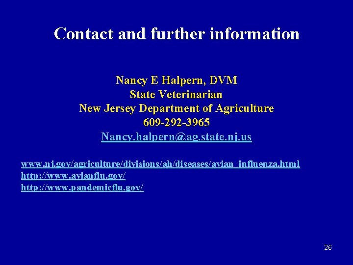 Contact and further information Nancy E Halpern, DVM State Veterinarian New Jersey Department of