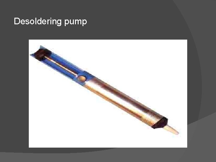 Desoldering pump 