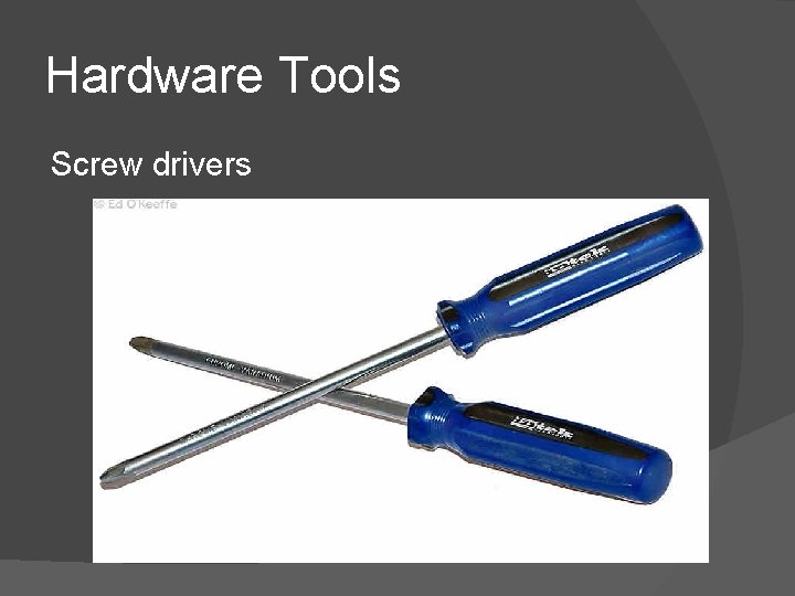 Hardware Tools Screw drivers 