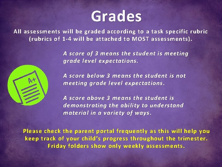 Grades All assessments will be graded according to a task specific rubric (rubrics of
