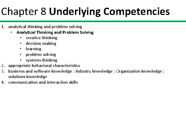 Chapter 8 Underlying Competencies 1. analytical thinking and problem solving • Analytical Thinking and
