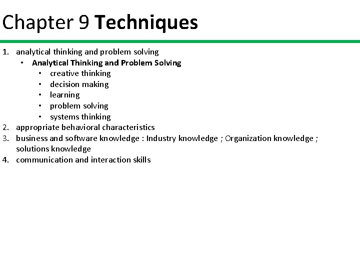 Chapter 9 Techniques 1. analytical thinking and problem solving • Analytical Thinking and Problem