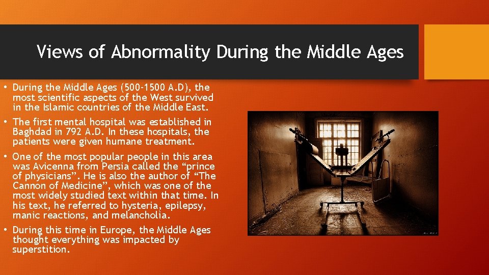 Views of Abnormality During the Middle Ages • During the Middle Ages (500 -1500