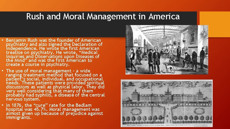 Rush and Moral Management in America • Benjamin Rush was the founder of American