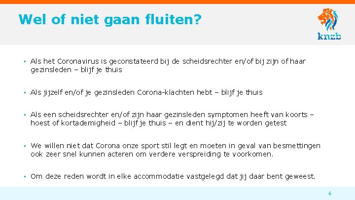 Wel of niet gaan fluiten? • Als het Coronavirus is geconstateerd bij de scheidsrechter