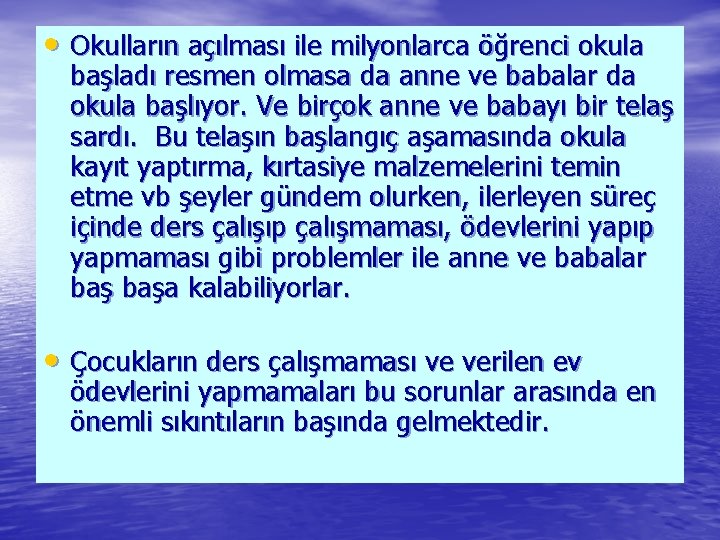  • Okulların açılması ile milyonlarca öğrenci okula başladı resmen olmasa da anne ve