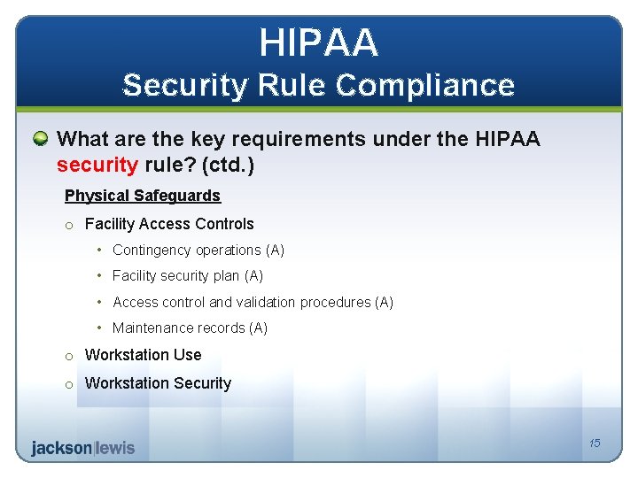 HIPAA Security Rule Compliance What are the key requirements under the HIPAA security rule?