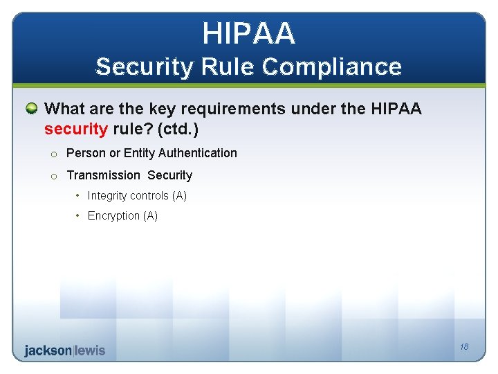 HIPAA Security Rule Compliance What are the key requirements under the HIPAA security rule?