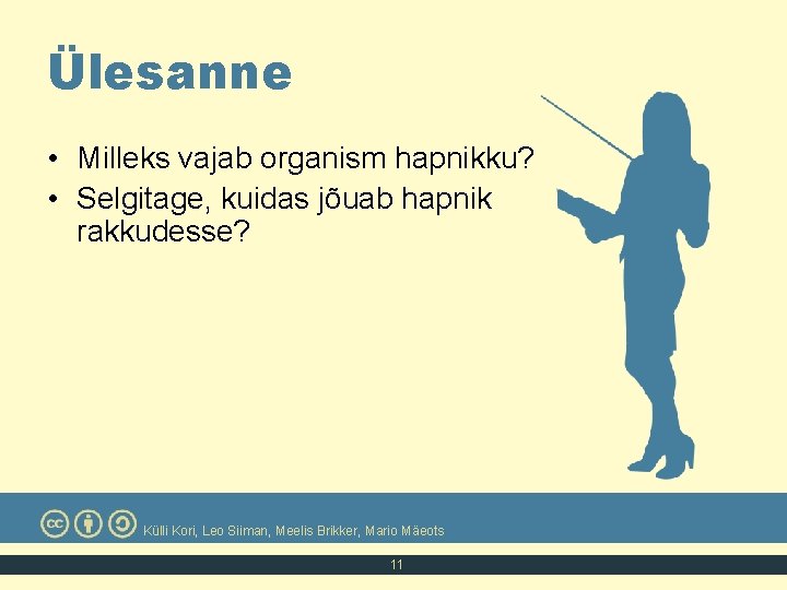 Ülesanne • Milleks vajab organism hapnikku? • Selgitage, kuidas jõuab hapnik rakkudesse? Külli Kori,