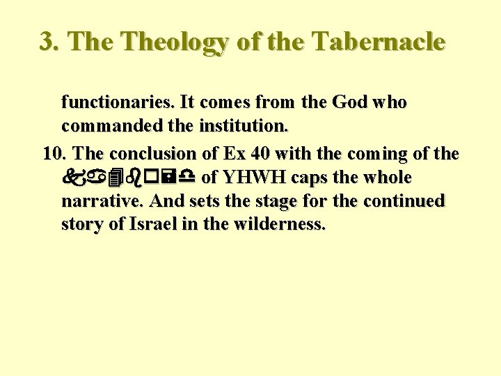 3. Theology of the Tabernacle functionaries. It comes from the God who commanded the 3. Theology of the Tabernacle functionaries. It comes from the God who commanded the