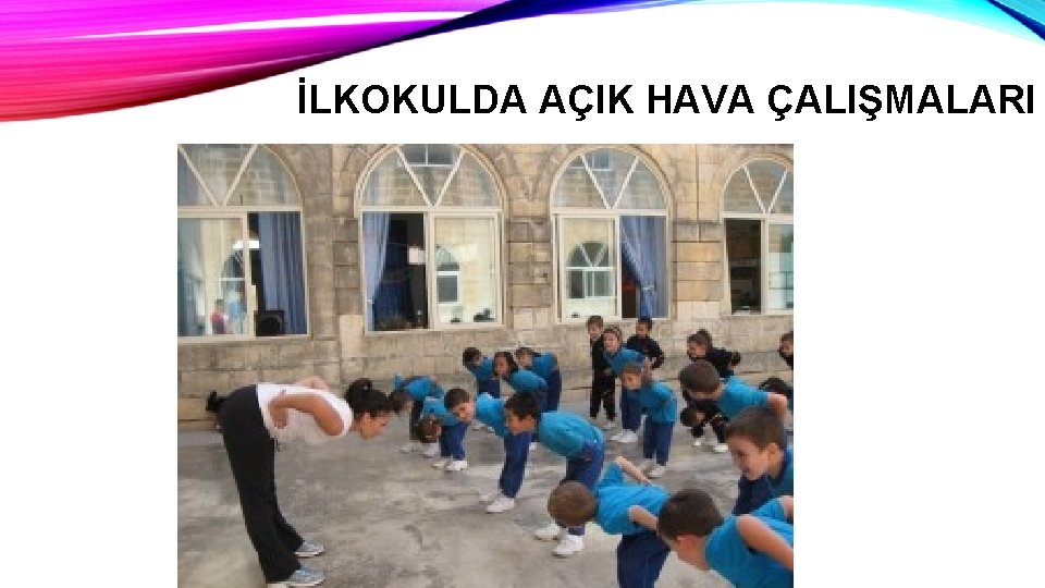 İLKOKULDA AÇIK HAVA ÇALIŞMALARI 