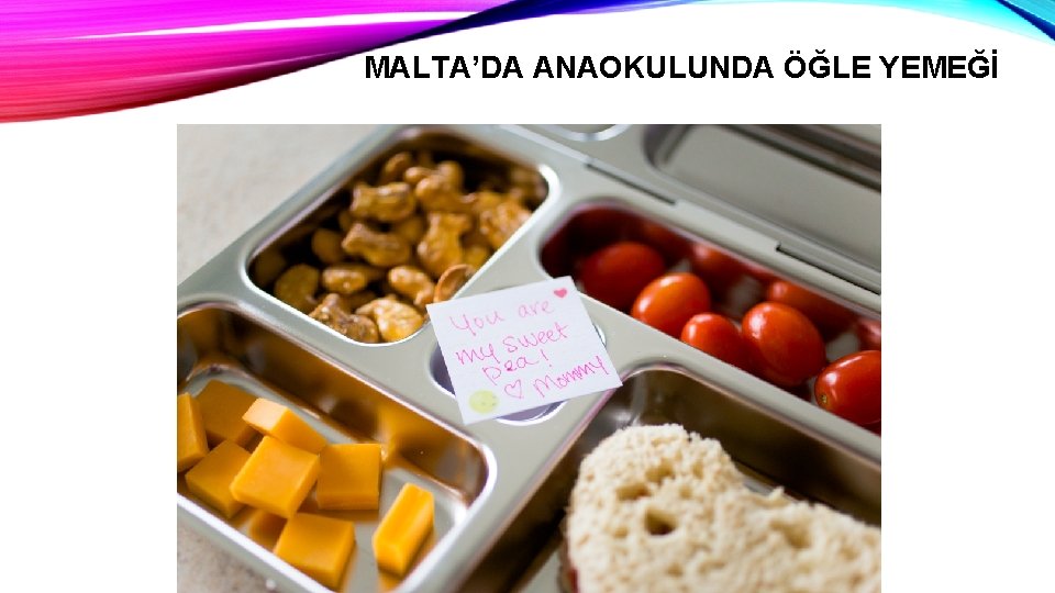 MALTA’DA ANAOKULUNDA ÖĞLE YEMEĞİ 