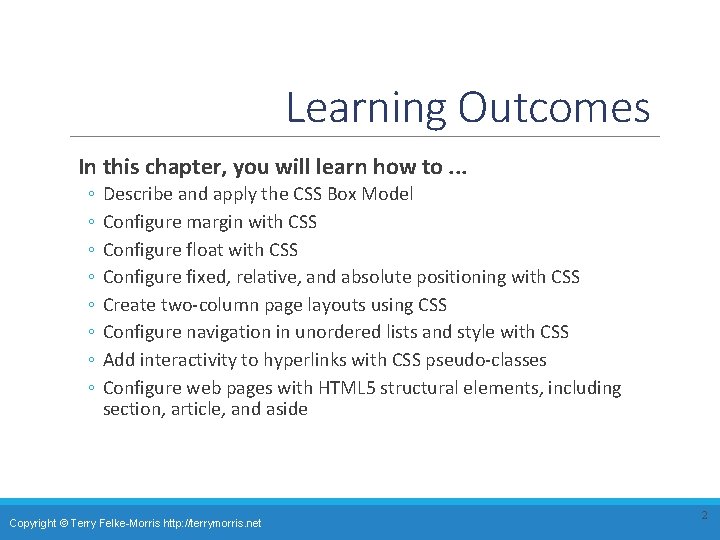 Learning Outcomes In this chapter, you will learn how to. . . ◦ ◦