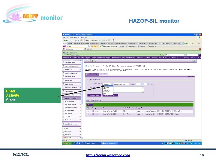 monitor HAZOP-SIL monitor Enter Activity Save 9/12/2021 http: //adepp. webexone. com 10 