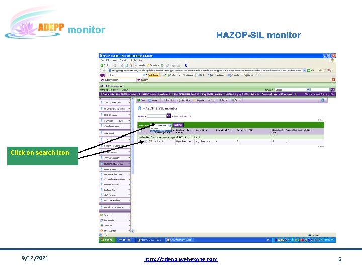 monitor HAZOP-SIL monitor Click on search Icon 9/12/2021 http: //adepp. webexone. com 6 