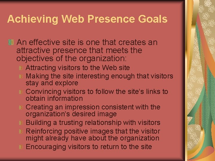 Achieving Web Presence Goals An effective site is one that creates an attractive presence Achieving Web Presence Goals An effective site is one that creates an attractive presence
