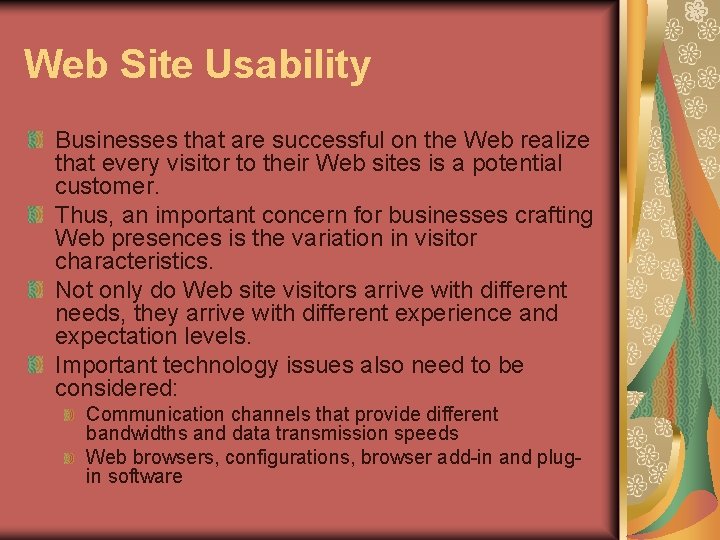 Web Site Usability Businesses that are successful on the Web realize that every visitor Web Site Usability Businesses that are successful on the Web realize that every visitor