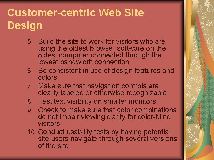 Customer-centric Web Site Design 5. Build the site to work for visitors who are Customer-centric Web Site Design 5. Build the site to work for visitors who are
