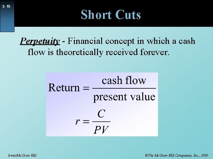 3 - 15 Short Cuts Perpetuity - Financial concept in which a cash flow