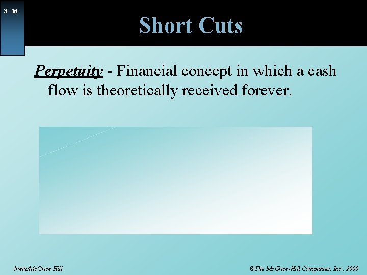 3 - 16 Short Cuts Perpetuity - Financial concept in which a cash flow