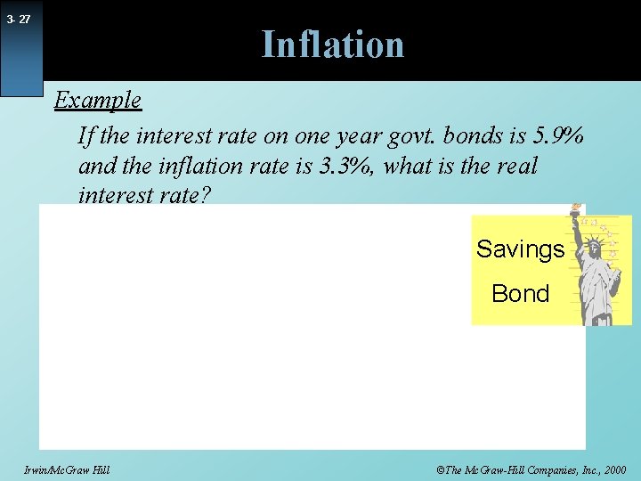 3 - 27 Inflation Example If the interest rate on one year govt. bonds