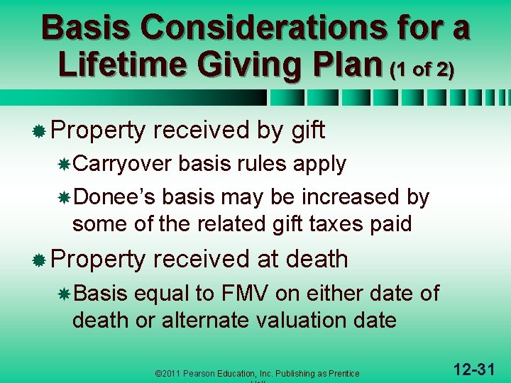 Basis Considerations for a Lifetime Giving Plan (1 of 2) ® Property received by