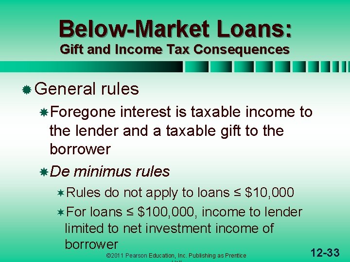 Below-Market Loans: Gift and Income Tax Consequences ® General rules Foregone interest is taxable