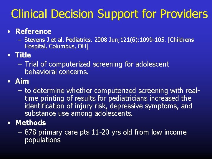 Clinical Decision Support for Providers • Reference – Stevens J et al. Pediatrics. 2008