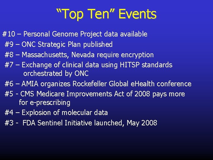 “Top Ten” Events #10 – Personal Genome Project data available #9 – ONC Strategic