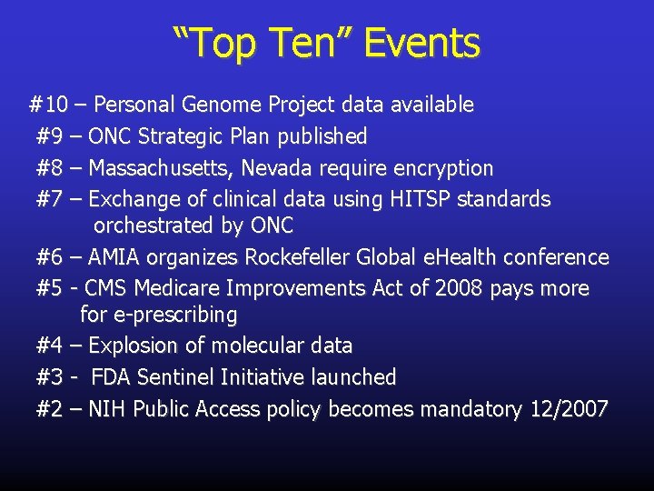 “Top Ten” Events #10 – Personal Genome Project data available #9 – ONC Strategic